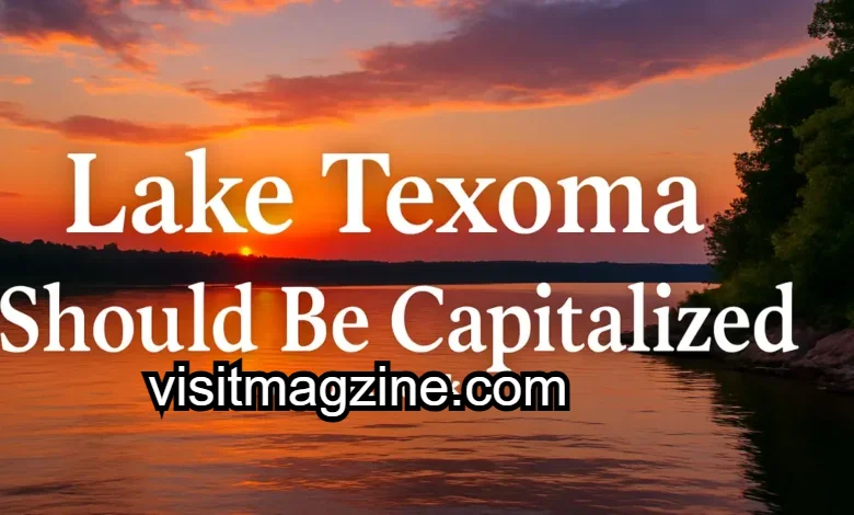 lake-texoma-should-be-capitalized